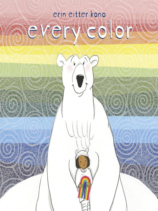 Title details for Every Color by Erin Eitter Kono - Available